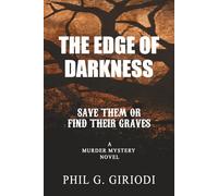 THE EDGE OF DARKNESS: Save Them or Find Their Graves