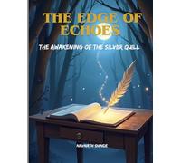The Edge of Echoes: The Awakening of the Silver Quill