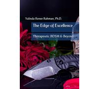 The Edge of Excellence: Therapeutic BDSM & Beyond