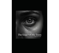The Edge Of My Tears
