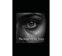 The Edge Of My Tears