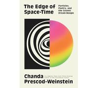 The Edge of Space-Time: Particles, Poetry, and the Cosmic Dream Boogie