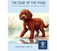 The Edge of the Pond: A Story About Talking Through the Fear-- And Taking the First Small Step (Doodleheart)