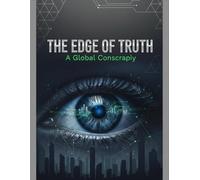 The Edge Of Truth: A Global Conspiracy