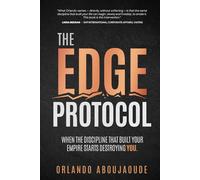 The Edge Protocol: When the Discipline That Built Your Empire Starts Destroying You