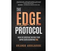 The Edge Protocol: When the Discipline That Built Your Empire Starts Destroying You