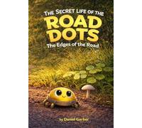 The Edges of the Road (The Secret Life Of The Road Dots)