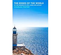 The Edges of the World: At the margins of life, lands and history