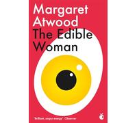 The edible woman: Margaret Atwood (Virago modern classics)