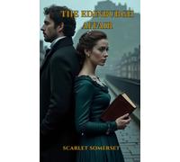 THE EDINBURGH AFFAIR: Scarlet Somerset Scandals