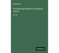 The Edinburgh Medical and Surgical Journal: Vol. 59