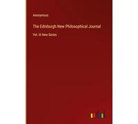 The Edinburgh New Philosophical Journal: Vol. III New Series