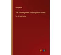 The Edinburgh New Philosophical Journal: Vol. III New Series