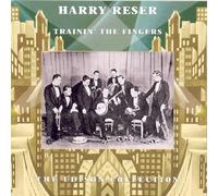 The Edison Collection: Trainin The Fingers by Harry Reser (2008-05-13)