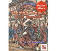 The Edo Travels of a Ragdoll: A Mindfulness Journey Through Traditional Japan Featuring 25 Hand-Drawn Fluffy Kittens in Kimono for Stress Relief (kawaii×Ukiyo-e Spin-off)