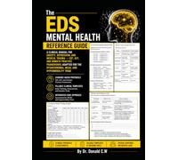 The EDS Mental Health Reference Guide: A Clinical Manual for Anxiety, Depression, and Medical Trauma - CBT, ACT, and Somatic Practice Frameworks ... Triad (The ED Syndrome Complete Guide Series)