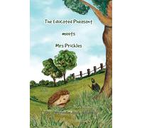 The Educated Pheasant meets Mrs Prickles: A tale of adventure and companionship