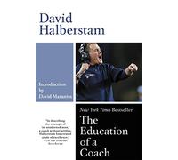 The Education of a Coach: A Portrait of a Friendship