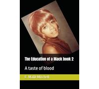 The Education of a Mack book 2: A taste of blood (The Education of Mack book 1 through 3)