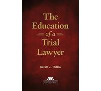 The Education of a Trial Lawyer