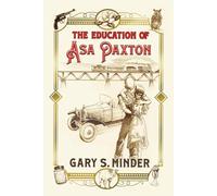 The Education of Asa Paxton: Coming of Age in the Heart of Dixie (Haint Blue Series)
