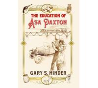 The Education of Asa Paxton: Coming of Age in the Heart of Dixie (The Haint Blue)