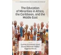 The Education of Minorities in Africa, the Caribbean, and the Middle East (Research on Education in Africa, the Caribbean, and the Middle East)