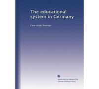 The educational system in Germany: Case study findings