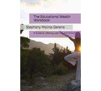 The Educational Wealth Workbook: A Guide to Lifelong Learning and Growth (Rhema of Light)