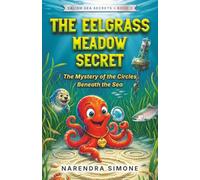 THE EELGRASS MEADOW SECRET: The Mystery of the Circles Beneath the Sea (SALISH SEA SECRETS)