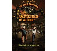 The Eerie Brothers and The Witches of Autumn