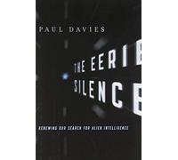 The Eerie Silence: Renewing Our Search for Alien Intelligence