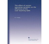 The effect of certain operating variables on the efficiency of the coal-washing table