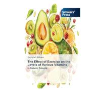 The Effect of Exercise on the Levels of Various Vitamins: in Diabetic Patients
