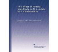 The effect of Federal standards on U.S. public port development