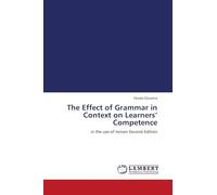 The Effect of Grammar in Context on Learners' Competence: in the use of tenses Second Edition