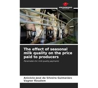The effect of seasonal milk quality on the price paid to producers: Parameters for milk quality payments