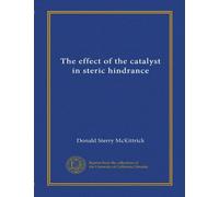 The effect of the catalyst in steric hindrance
