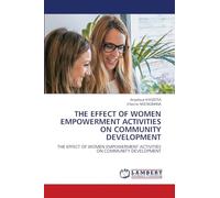 THE EFFECT OF WOMEN EMPOWERMENT ACTIVITIES ON COMMUNITY DEVELOPMENT: THE EFFECT OF WOMEN EMPOWERMENT ACTIVITIES ON COMMUNITY DEVELOPMENT