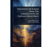The Effect Of X-rays Upon The Conductivity Of Certain Dielectrics