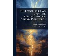 The Effect Of X-rays Upon The Conductivity Of Certain Dielectrics