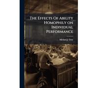 The Effects Of Ability Homophily on Individual Performance