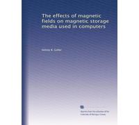 The effects of magnetic fields on magnetic storage media used in computers