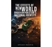 The Effects of New World Order on Pakistan's National Identity