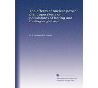 The effects of nuclear power plant operations on populations of boring and fouling organisms