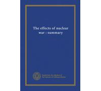 The effects of nuclear war : summary