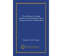 The efficiency of college students as conditioned by age at entrance and size of high school