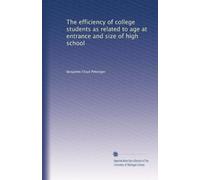 The efficiency of college students as related to age at entrance and size of high school