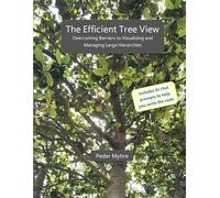 The Efficient Tree View: Overcoming Barriers to Visualizing and Managing Large Hierarchies