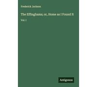 The Effinghams; or, Home as I Found It: Vol. I